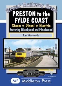 Preston To The Fylde Coast. : including Blackpool and Fleetwood.