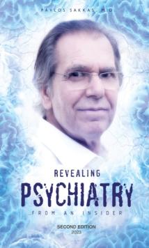 Revealing Psychiatry... From an Insider : Psychiatric stories for open minds and to open minds