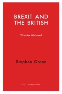 Brexit and the British : Who Do We Think We Are?