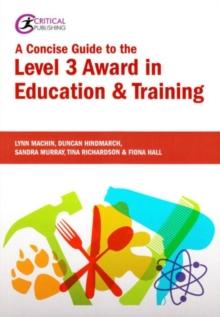 A Concise Guide to the Level 3 Award in Education and Training