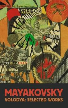 Vladimir Mayakovsky : Selected Works