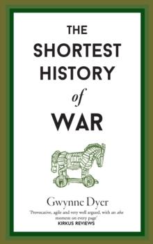 The Shortest History Of War