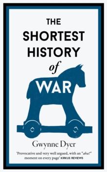 The Shortest History of War