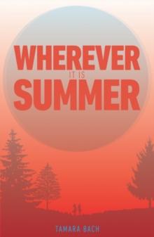 Wherever It Is Summer