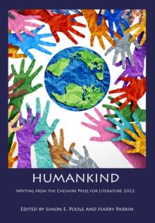 Humankind : Writing from the Cheshire Prize for Literature 2022