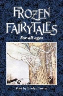 FROZEN FAIRYTALES : FOR ALL AGES