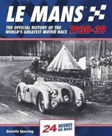 Le Mans : The Official History of the World's Greatest Motor Race