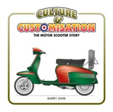 Culture & Customisation : The Motor Scooter Story