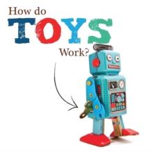 How Do Toys Work?