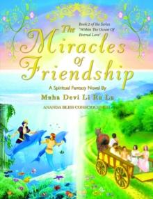 Miracles Of Friendship (Book 2 of the 'Within The Ocean Of Eternal Love' Series)