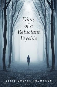 Diary of a Reluctant Psychic