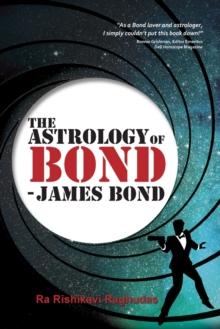 The Astrology of Bond - James Bond : B/W Edition