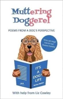 Muttering Doggerel : Poems from a dog's perspective