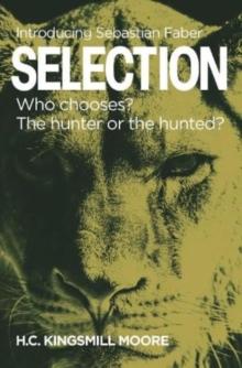 SELECTION : Who chooses? The hunter or the hunted?