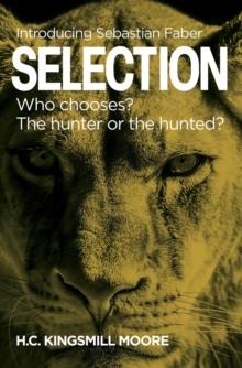 SELECTION : Who chooses? The hunter or the hunted?