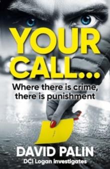 YOUR CALL... : Where there is crime, there is punishment