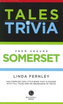 Bradwell's Somerset Tales & Trivia