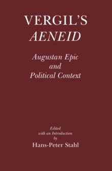 Vergil's Aeneid : Augustan Epic and Political Context