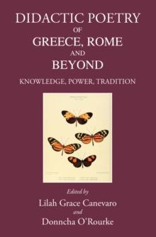 Didactic Poetry of Greece, Rome and Beyond : Knowledge, Power, Tradition