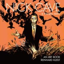 Nick Cave & The Bad Seeds: An Art Book