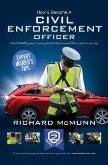 How to Become a Traffic Warden (Civil Enforcement Officer): The Ultimate Guide to Becoming a Traffic Warden : 1