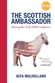 Scottish Ambassador, Learning How To Be Scottish in America