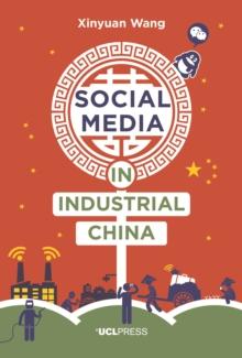 Social Media in Industrial China