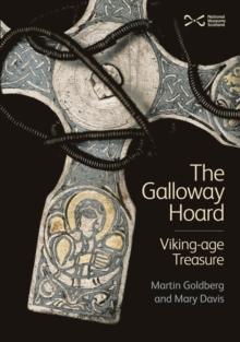 The Galloway Hoard : Viking-age Treasure