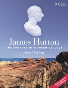 James Hutton : The Founder of Modern Geology