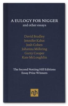 A Eulogy for Nigger and Other Essays