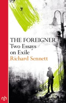 The Foreigner : Two Essays on Exile