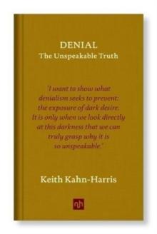 Denial : The Unspeakable Truth