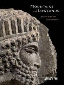 Mountains and Lowlands : Ancient Iran and Mesopotamia