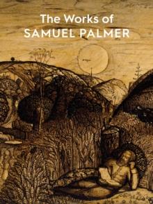 The Works of Samuel Palmer