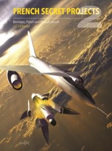 French Secret Projects 2 : Bombers, Patrol And Assault Aircraft