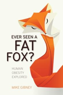 Ever Seen a Fat Fox?