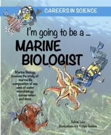 I'm going to be a Marine Biologist