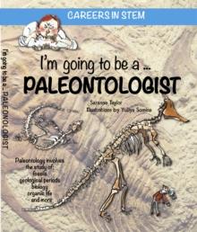 I'm going to be a Paleontologist