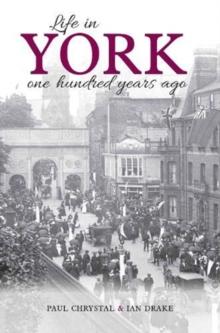 Life in York : One hundred years ago