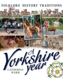 A Yorkshire Year : Folklore, history, traditions