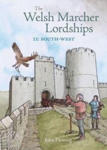 The Welsh Marcher Lordships : South-west (Pembrokeshire and Carmarthenshire) 2