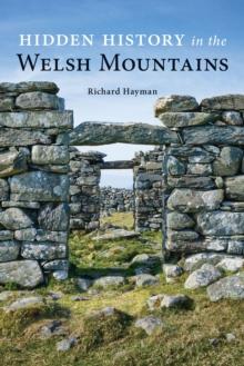 Hidden History In The Welsh Mountains