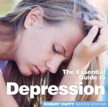 Depression : The Essential Guide