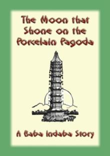 The Moon That Shone on the Porcelain Pagoda : A Baba Indaba Story