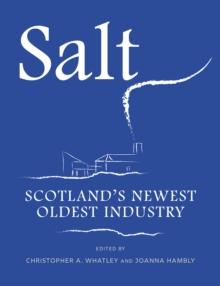 Salt : Scotland's Newest Oldest Industry