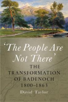 'The People Are Not There' : The Transformation of Badenoch 18001863