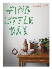 Fine Little Day : Ideas, collections and interiors