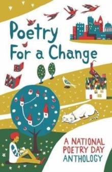 Poetry for a Change : A National Poetry Day Anthology