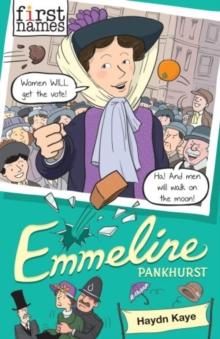 First Names: Emmeline (Pankhurst)