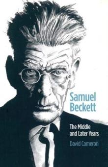 Samuel Beckett : The Middle and Later Years